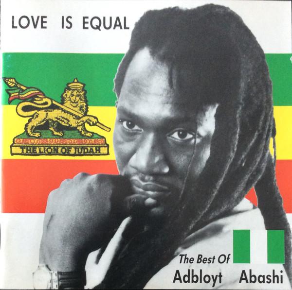 Adbloyt Abashi - Love Is Equal The Best Of Adbloyt Abashi