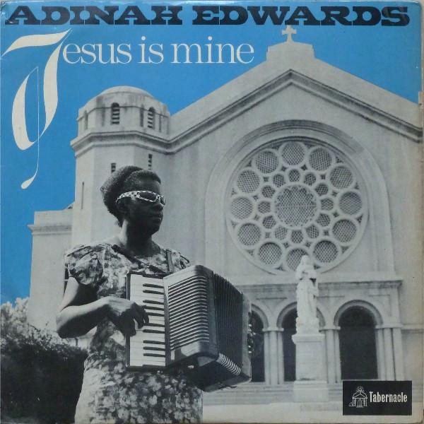 Adina Edwards - Jesus Is Mine