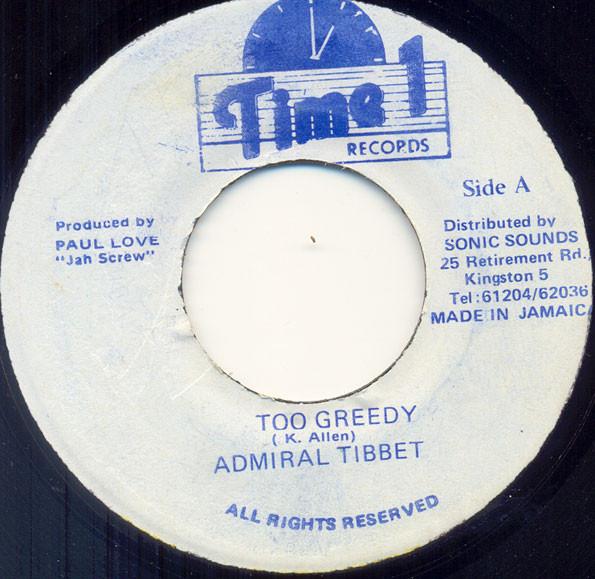 Admiral Tibet, Jah Screw - Too Greedy / Greedy Dub