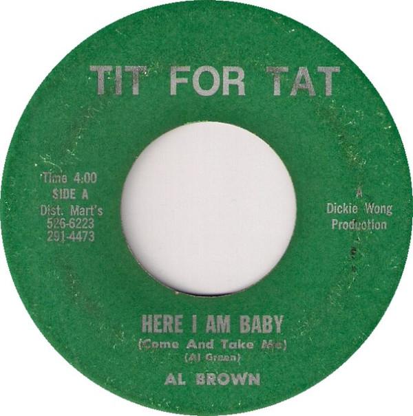 Al Brown (4) - Here I Am Baby (Come And Take Me)