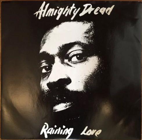 Almighty Dread (2) - Raining Love / Jah Will Be There