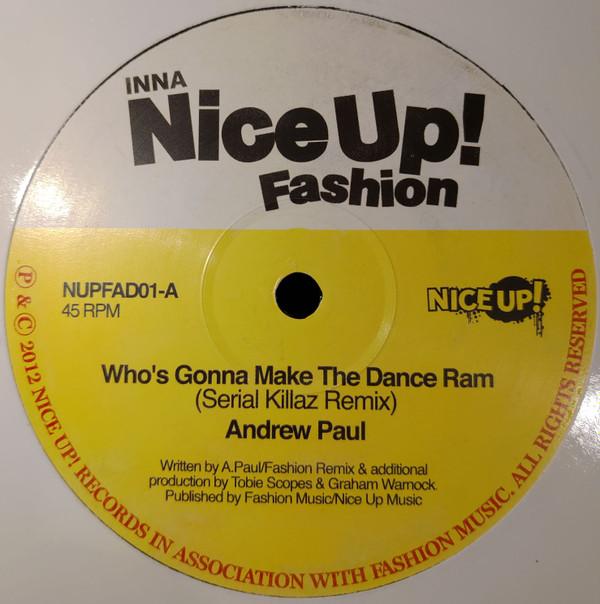 Andrew Paul, Pato Banton - Who's Gonna Make The Dance Ram (Serial Killaz Remix) / Nice Up The Session (Dub Pistols Remix)