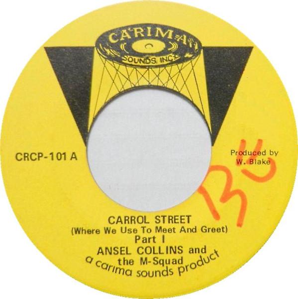 Ansel Collins, The M. Squad - Carrol Street (Where We Use To Meet And Greet)