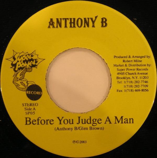 Anthony B, Sydney Mills All Stars - Before You Judge A Man