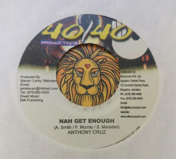 Anthony Cruz, Nicola Tucker - Nah Get Enough / In My Heart
