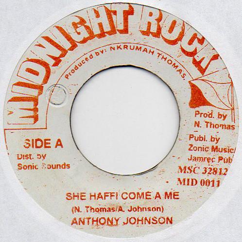 Anthony Johnson, Jah Thomas, Midnight Rock Crew - She Haffi Come A Me