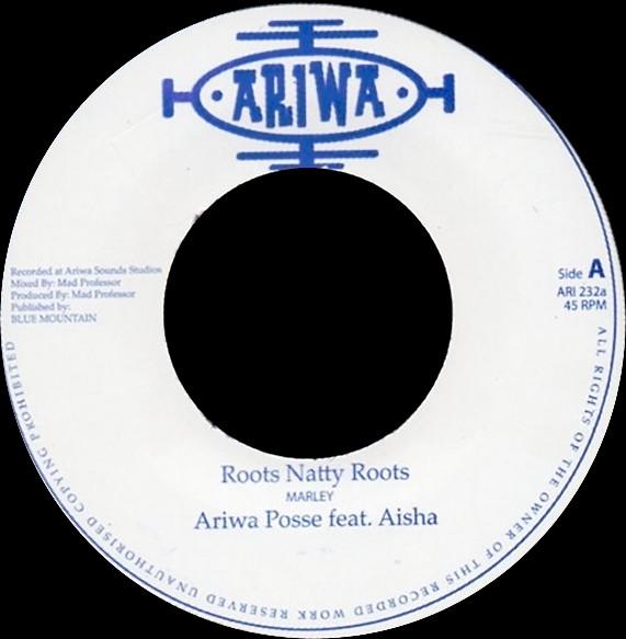 Ariwa Posse, Aisha - Roots Natty Roots