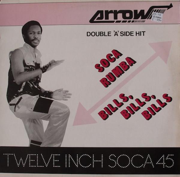 Arrow (2) - Soca Rumba / Bills, Bills, Bills