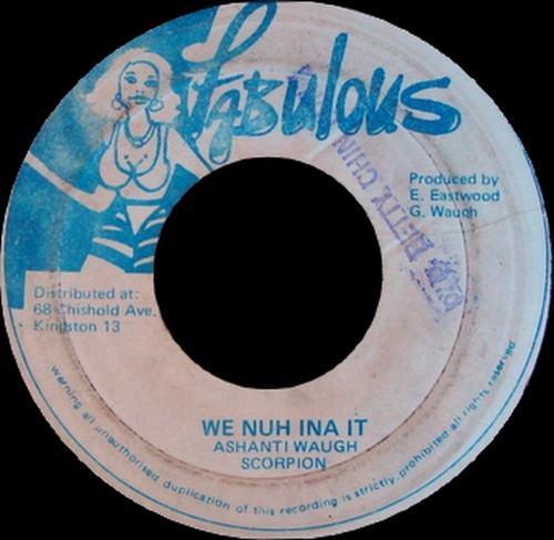 Ashanti Waugh, Scorpion  - We Nuh Ina It