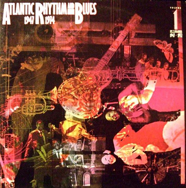  - Atlantic Rhythm & Blues 1947-1974 (Volume 1 1947-1952)