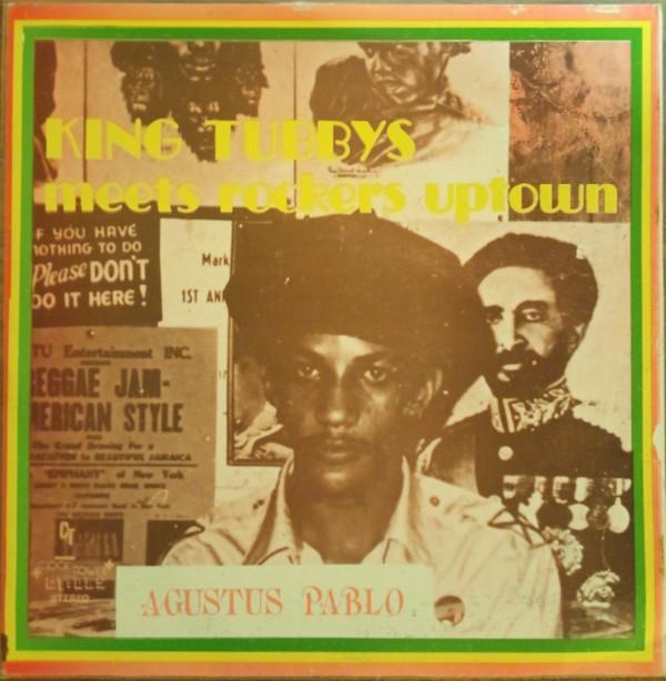 Augustus Pablo - King Tubbys Meets Rockers Uptown