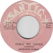Augustus Pablo, Leonard Santic All Stars - Pablo No Jester