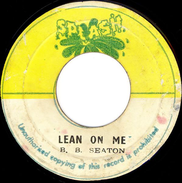B.B. Seaton, The Now Generation - Lean On Me / Version
