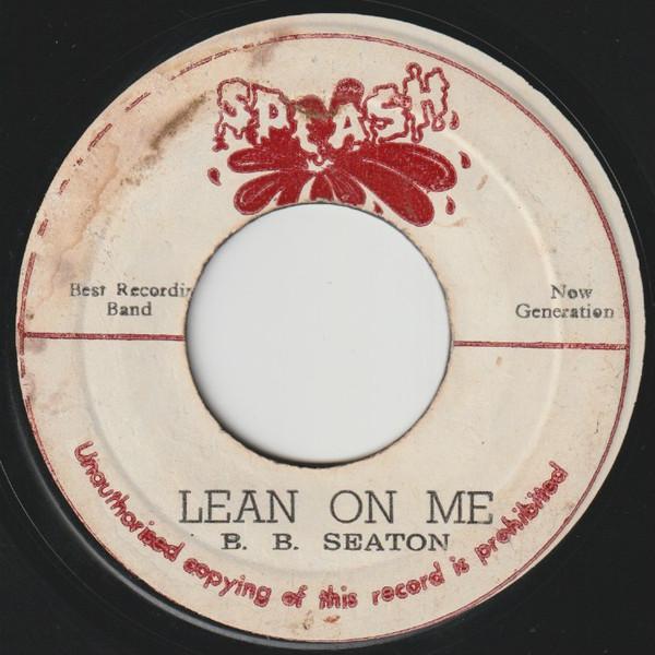 B.B. Seaton, The Now Generation - Lean On Me / Version