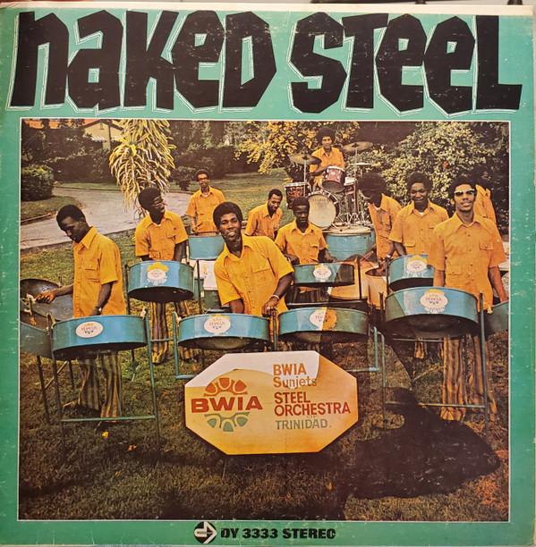 BWIA Sunjets Steel Orchestra Of Trinidad - Naked Steel