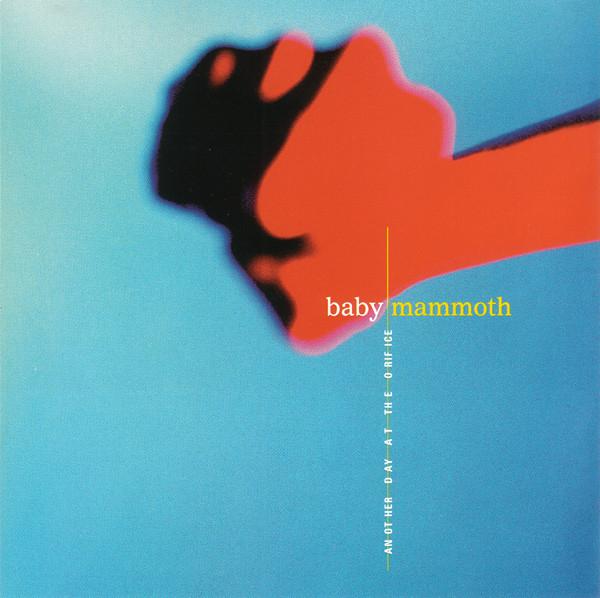 Baby Mammoth - Another Day At The Orifice