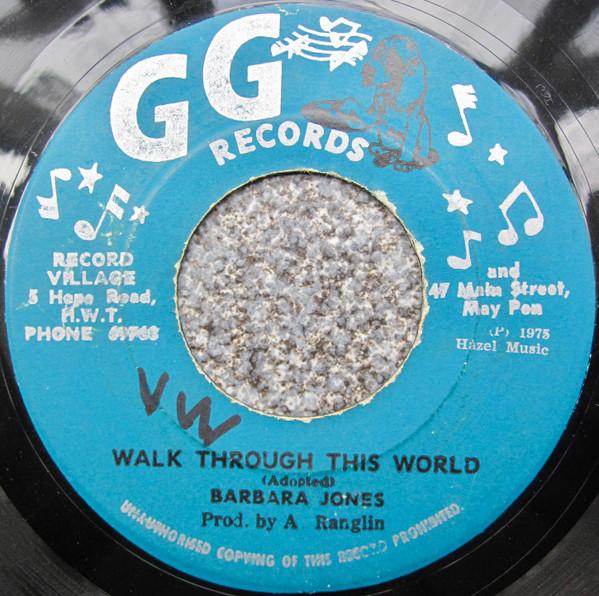 Barbara Jones, G.G. Allstars - Walk Through This World / Part (2) Dub
