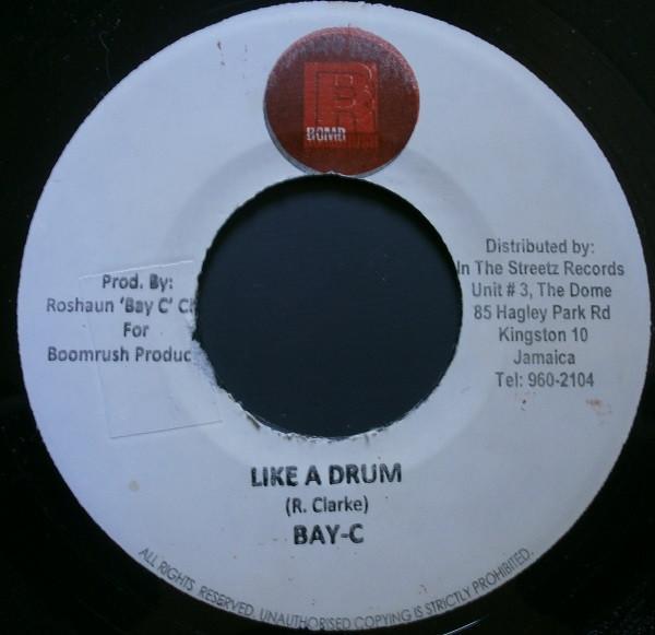 Bay-C - Like A Drum