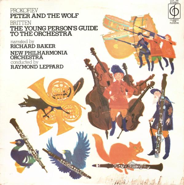 Benjamin Britten, Sergei Prokofiev, New Philharmonia Orchestra, Raymond Leppard, Richard Baker (7) - Peter And The Wolf / The Young Person's Guide To The Orchestra