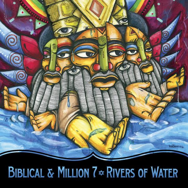 Biblical, Million 7 - Rivers Of Water