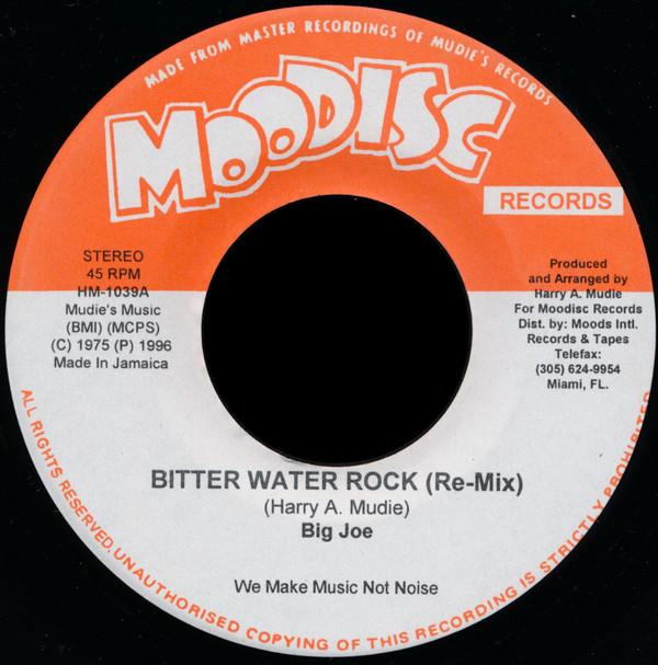 Big Joe - Bitter Water Rock (Re-Mix)