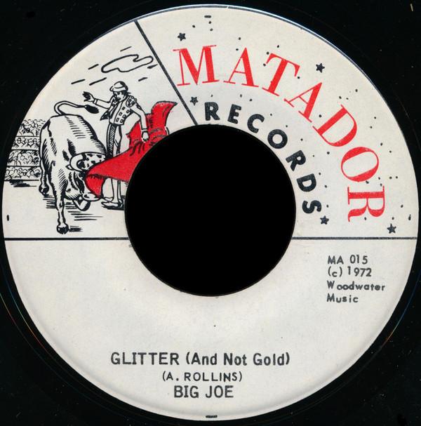 Big Joe - Glitter (And Not Gold)