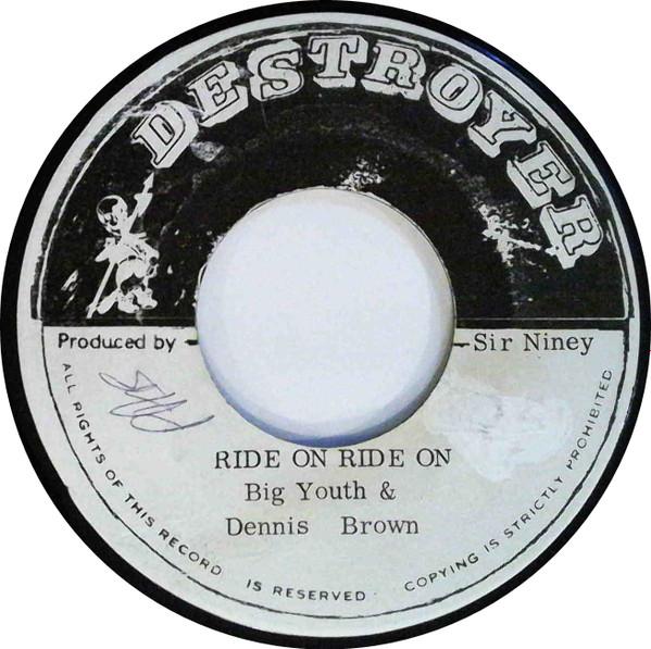 Big Youth, Dennis Brown - Ride On Ride On