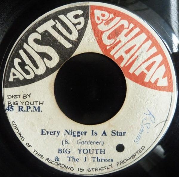 Big Youth, I Threes - Every Nigger Is A Star