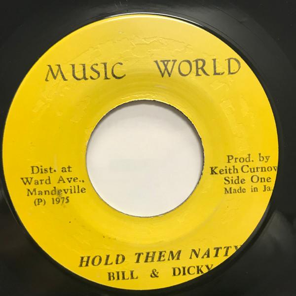 Bill & Dicky - Hold Them Natty