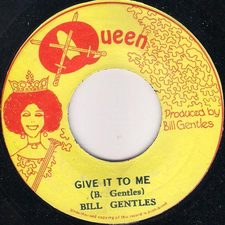 Bill Gentles - Give It To Me