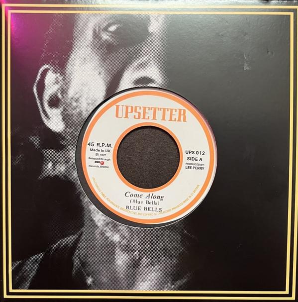 Blue Bells, The Upsetters - Come Along