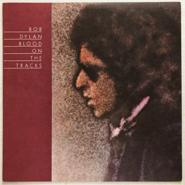 Bob Dylan - Blood On The Tracks