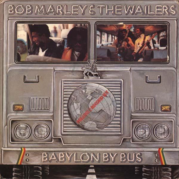 Bob Marley & The Wailers - Babylon By Bus