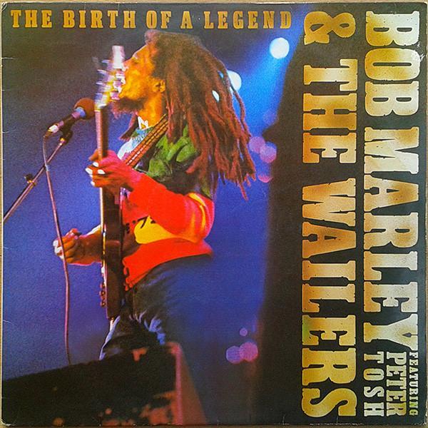 Bob Marley & The Wailers, Peter Tosh - The Birth Of A Legend