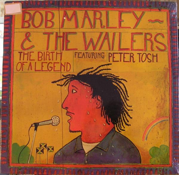 Bob Marley & The Wailers, Peter Tosh - The Birth Of A Legend