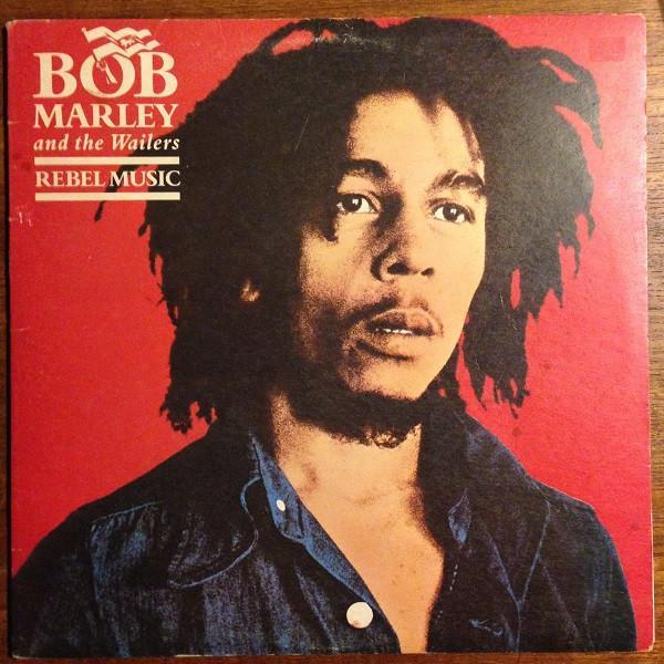 Bob Marley & The Wailers - Rebel Music