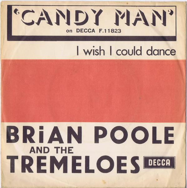 Brian Poole & The Tremeloes - Candy Man / I Wish I Could Dance