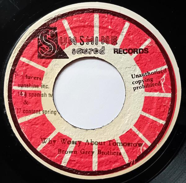 Brown Gray Brothers - Why Worry About Tomorrow / I Know It Was His Blood