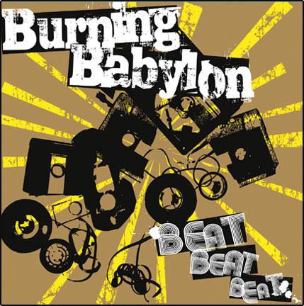 Burning Babylon - Beat Beat Beat
