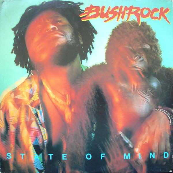Bushrock - State Of Mind