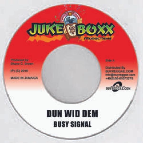 Busy Signal, G Whizz - Dun Wid Dem / Nuh Wah Si Dem