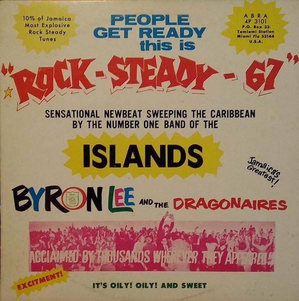 Byron Lee And The Dragonaires - "Rock - Steady - 67"