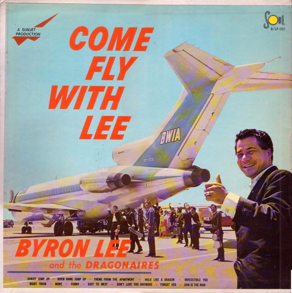 Byron Lee And The Dragonaires - Come Fly With Lee