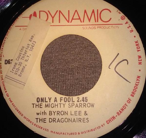 Byron Lee And The Dragonaires, Mighty Sparrow - Only A Fool