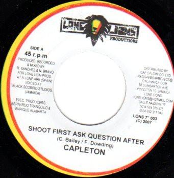 Capleton, Nano Bravo - Shoot First Ask Question After / Ojos De Leon