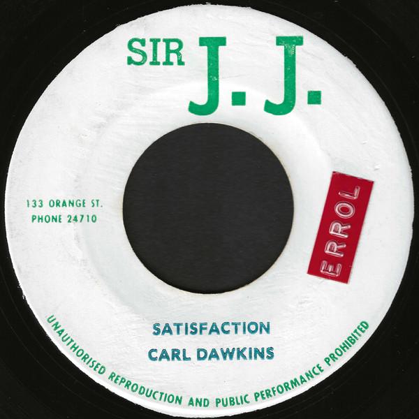 Carl Dawkins, JJ All Stars - Satisfaction / Poppy Cock