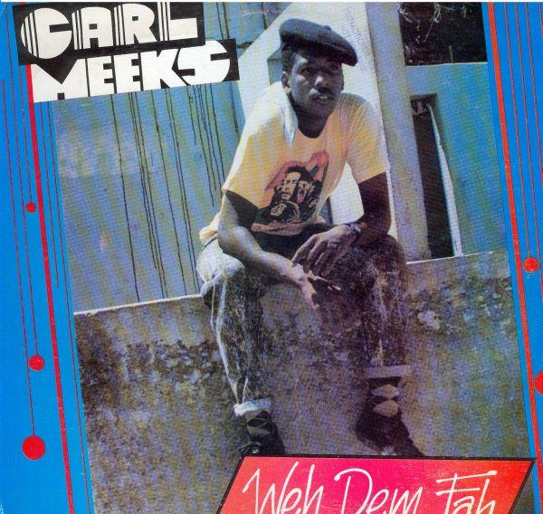 Carl Meeks - Weh Dem Fah