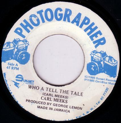 Carl Meeks - Who A Tell The Tale
