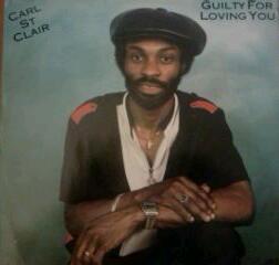 Carl St. Clair - Guilty For Loving You / Just Pick Me Up