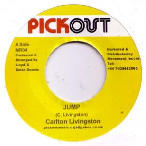 Carlton Livingston, Pickout All Stars - Jump / Jump Start Riddim
